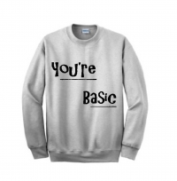 you're basic crewneck sweatshirt font 2
