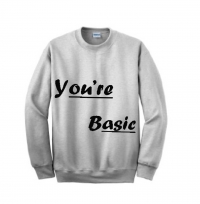 you're basic crewneck sweatshirt font 3
